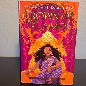 Crown of Flames by Sayantani DasGupta SCHOLASTIC PRESS Fantasy, Science Fiction